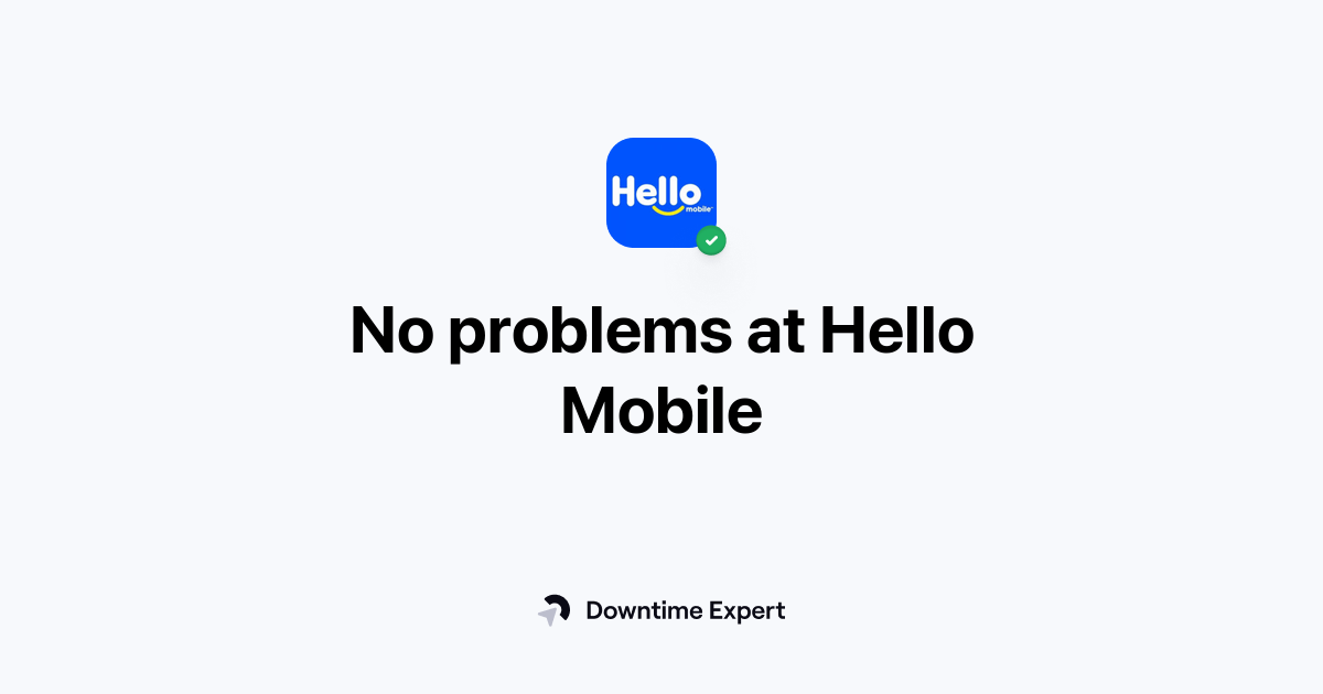 Ios Hello Mobile Is Hello Mobile down? Real-time outages and issues | Downtime Expert