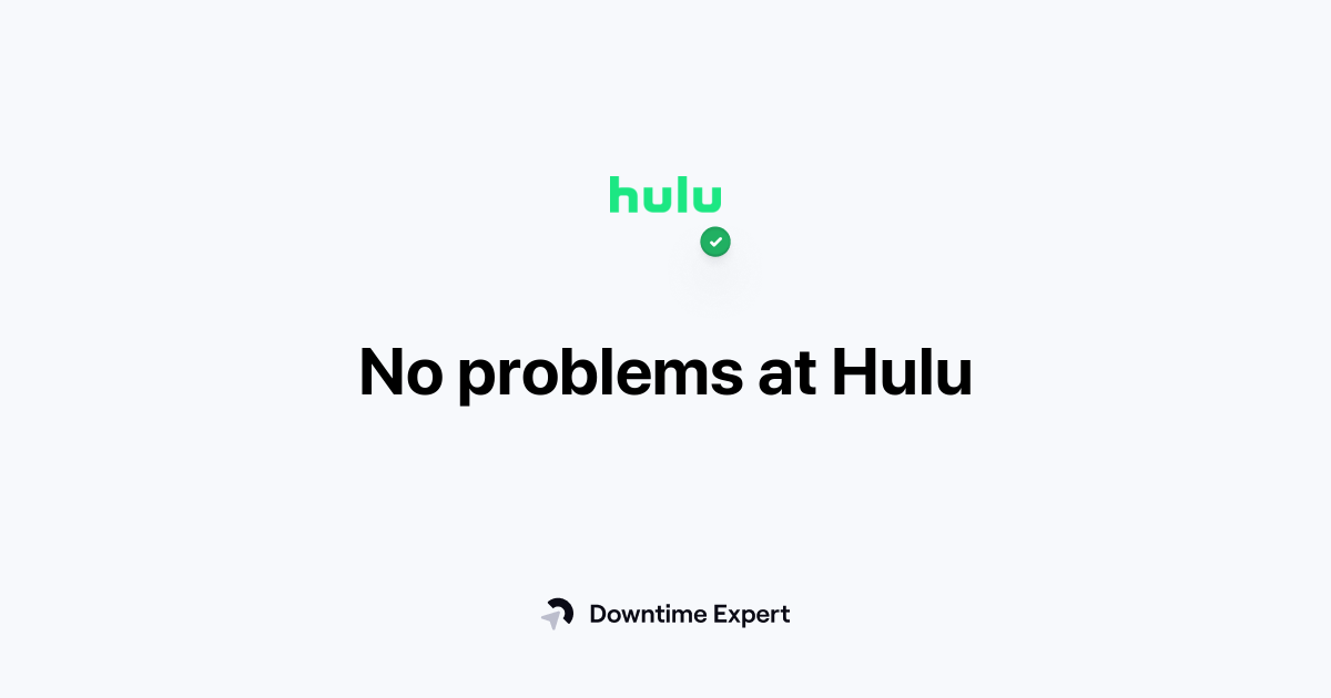 Is Hulu down? Realtime outages and issues Downtime Expert