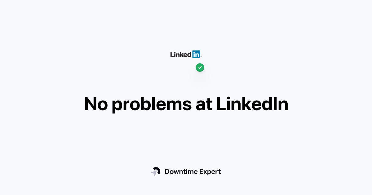 Is LinkedIn down? Realtime outages and issues Downtime Expert