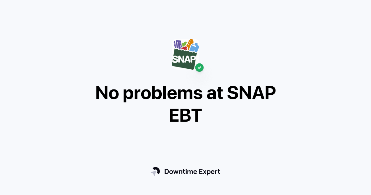 Is SNAP EBT down? Realtime outages and issues Downtime Expert