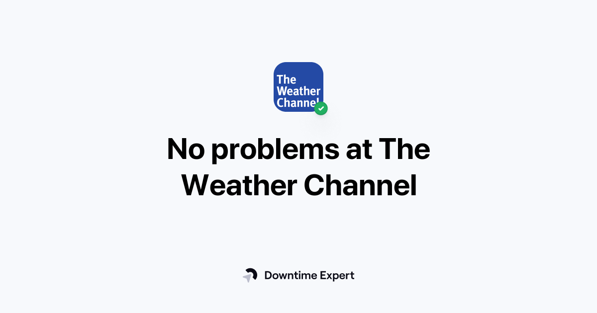 Weather Channel Error Is The Weather Channel down? Real-time outages and issues | Downtime Expert