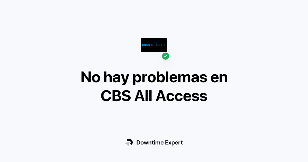 ¿Se ha caído CBS All Access? Problemas y cortes en tiempo real ...