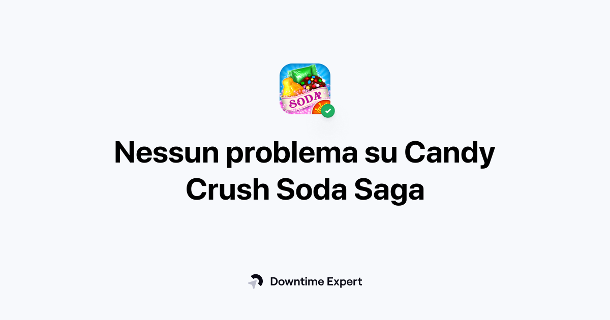 Candy Crush Soda Saga non funziona? Problemi e interruzioni del